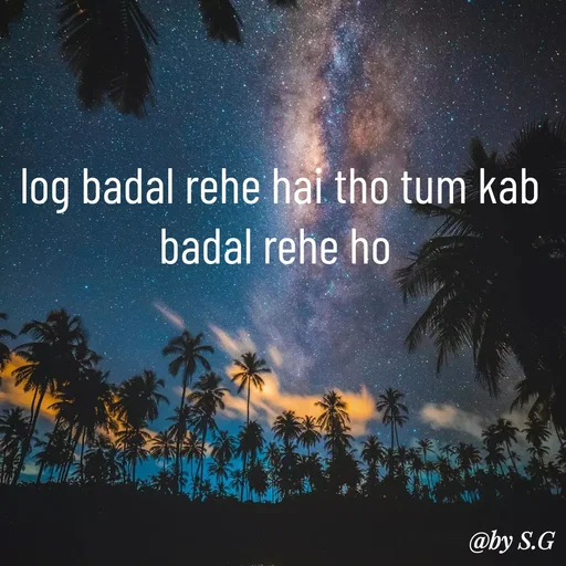 Quote by sanskrit - log badal rehe hai tho tum kab badal rehe ho  - Made using Quotes Creator App, Post Maker App