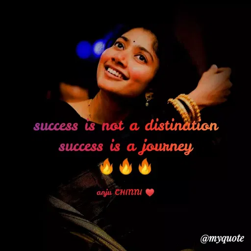 Quote by Anjali .M - success is not a distinâtion
success is a journey
anju CHINNI
@тудиote
 - Made using Quotes Creator App, Post Maker App