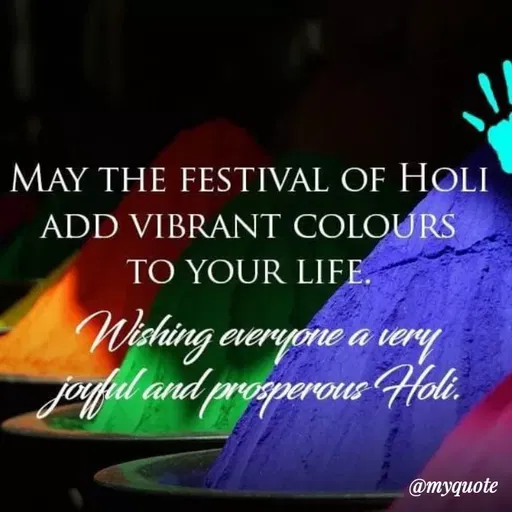 Quote by Bushra Shaikh - MAY THE FESTIVAL OF HOLI
ADD VIBRANT COLQURS
TO YOUR LIFE.
Nishing everyone a tery
juful and proaperous Hot.
@myquote
 - Made using Quotes Creator App, Post Maker App