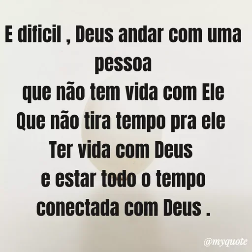 Quote by Vanusa Castro - E dificil , Deus andar com uma pessoa
que não tem vida com Ele
Que não tira tempo pra ele 
Ter vida com Deus 
e estar todo o tempo conectada com Deus . - Made using Quotes Creator App, Post Maker App