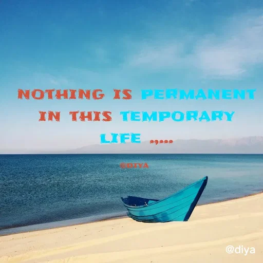Quote by Alone Forever - nothing is permanent in this temporary life .,...

@diya  - Made using Quotes Creator App, Post Maker App