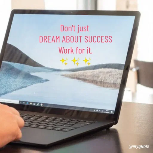 Quote by @aLwaYs cLasSY 🩵⚡ - Don't just 
DREAM ABOUT SUCCESS
Work for it.
✨✨✨ - Made using Quotes Creator App, Post Maker App
