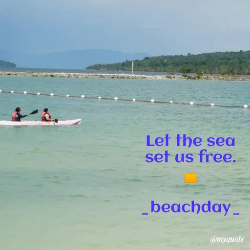 Quote by @aLwaYs cLasSY 🩵⚡ - Let the sea set us free. 🔓

_beachday_ - Made using Quotes Creator App, Post Maker App