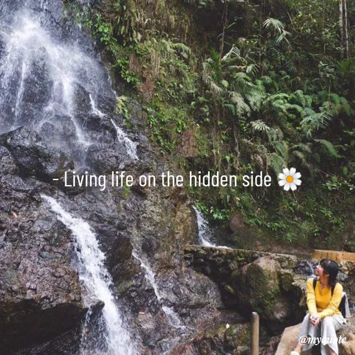 Quote by @aLwaYs cLasSY 🩵⚡ - - Living life on the hidden side 🌼 - Made using Quotes Creator App, Post Maker App