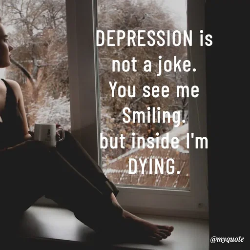 Quote by @aLwaYs cLasSY 🩵⚡ - DEPRESSION is not a joke.
You see me Smiling.
but inside I'm DYING. - Made using Quotes Creator App, Post Maker App