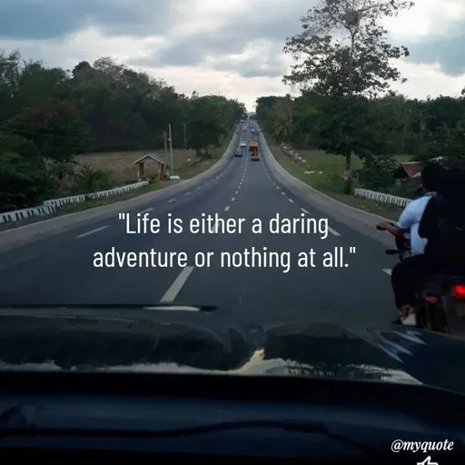 Quote by @aLwaYs cLasSY 🩵⚡ - "Life is either a daring adventure or nothing at all." - Made using Quotes Creator App, Post Maker App