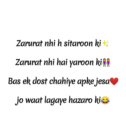 Quote by Kretika Srivastava027 - Zarurat nhi h sitaroon ki
Zarurat nhi hai yaroon kiff
Bas ek dost chahiye apke jesa
jo waat lagaye hazaro kie
 - Made using Quotes Creator App, Post Maker App