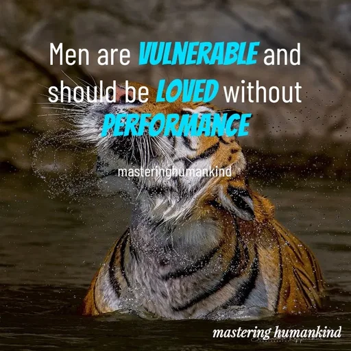 Quote by Meshack M Samuel - Men are vulnerable and should be loved without performance

masteringhumankind - Made using Quotes Creator App, Post Maker App