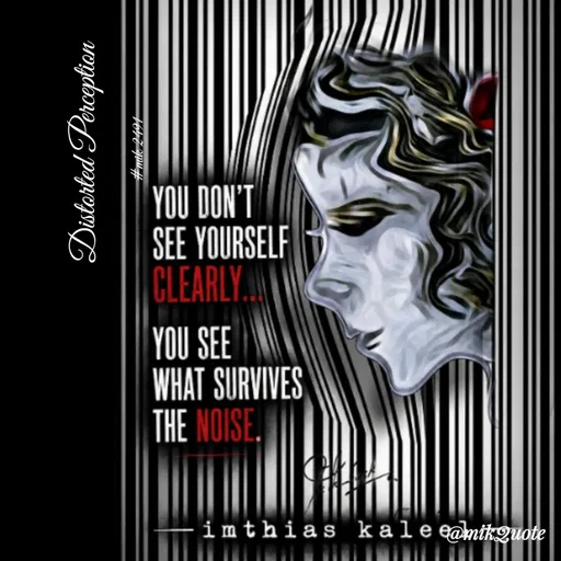 Quote by imthias kaleel - Distorted Perception 

#mik 2491 - Made using Quotes Creator App, Post Maker App