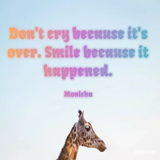 Quote by Monisha H - Don't ery because it's
over. Smile beenuse it
lenppened.
Monisha
Impana
 - Made using Quotes Creator App, Post Maker App