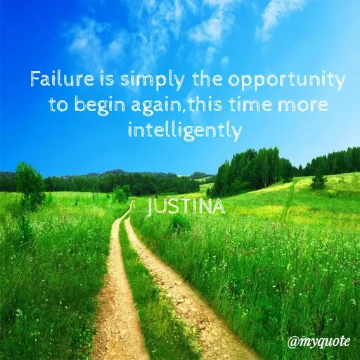 Quote by justina - Failure is simply the opportunity to begin again,this time more intelligently 


JUSTINA  - Made using Quotes Creator App, Post Maker App