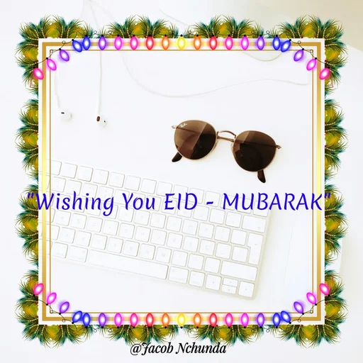Quote by JACOB NCHUNDA - "Wishing You EID - MUBARAK" - Made using Quotes Creator App, Post Maker App