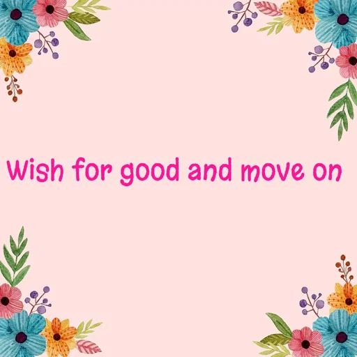 Quote by WOW🎆_world of_wonderful - Wish for good and move on - Made using Quotes Creator App, Post Maker App