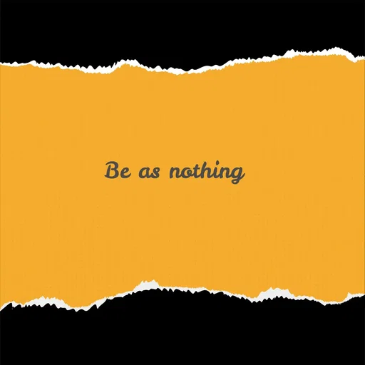 Quote by WOW🎆_world of_wonderful - Be as nothing  - Made using Quotes Creator App, Post Maker App
