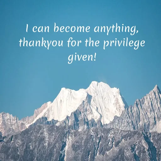 Quote by WOW🎆_world of_wonderful - I can become anything, thankyou for the privilege given! - Made using Quotes Creator App, Post Maker App