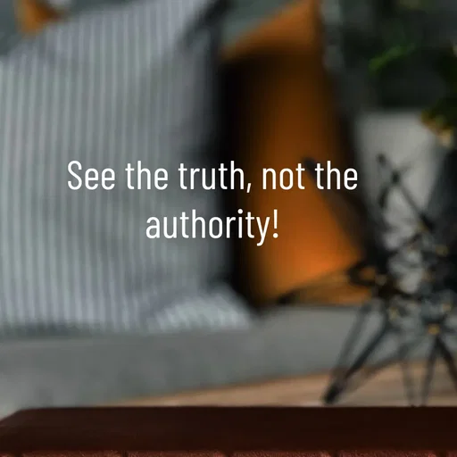 Quote by WOW🎆_world of_wonderful - See the truth, not the authority! - Made using Quotes Creator App, Post Maker App