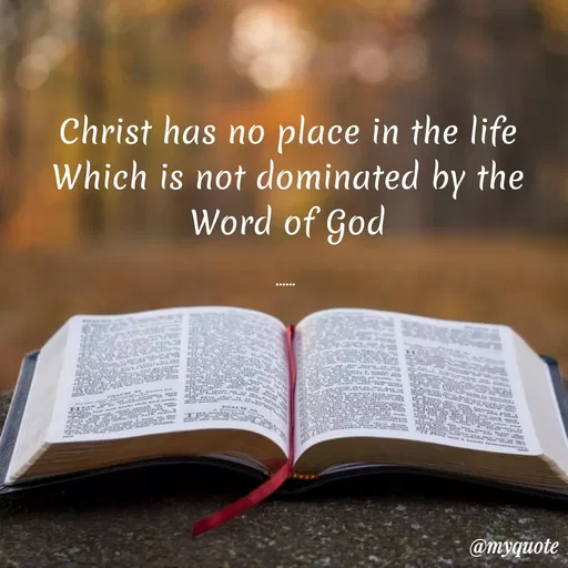 Quote by Maben Sisters - Christ has no place in the life
Which is not dominated by the
Word of God
......
tar'
a w and ts d
s. nt r
tes em
@myquote
 - Made using Quotes Creator App, Post Maker App