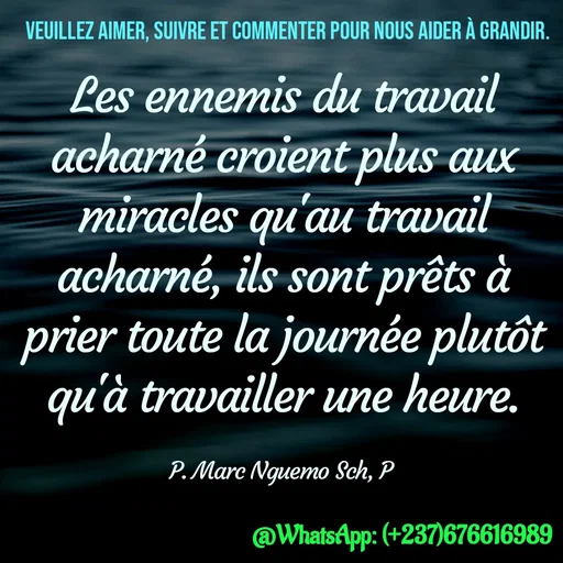 Quote by Marc Belomondo - Les ennemis du travail acharné croient plus aux miracles qu'au travail acharné, ils sont prêts à prier toute la journée plutôt qu'à travailler une heure.

P. Marc Nguemo Sch, P Veuillez aimer, suivre et commenter pour nous aider à grandir. - Made using Quotes Creator App, Post Maker App