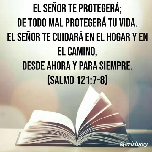 Quote by Alexis Cano - El Señor te protegerá;
de todo mal protegerá tu vida.
El Señor te cuidará en el hogar y en el camino,
desde ahora y para siempre.
(Salmo 121:7-8) - Made using Quotes Creator App, Post Maker App
