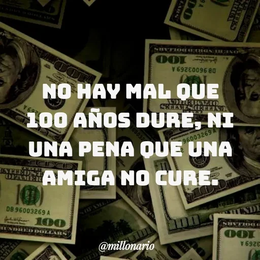 Quote by Alexis Cano - No hay mal que 100 años dure, ni una pena que una amiga no cure. - Made using Quotes Creator App, Post Maker App