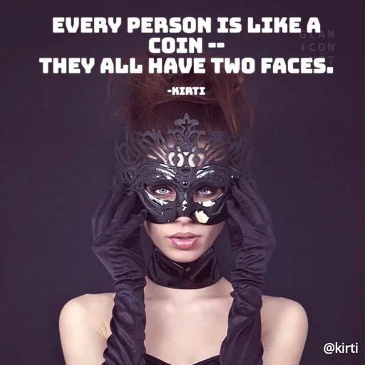 Quote by Sonalika Samantaray - EVERY PERSON IS LIKE A
COIN
THEY ALL HAVE TWO FACES.
GLAM
ICON
-KIRTI
@kirti
 - Made using Quotes Creator App, Post Maker App