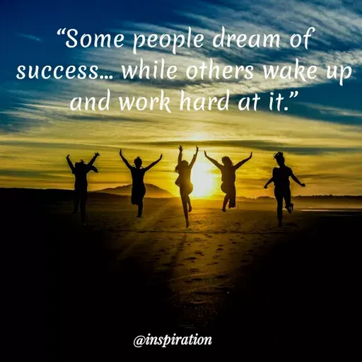 Quote by Nitin Reddy - "Some people dream of
success. while others wake up
and work hard at it."
@inspiration
 - Made using Quotes Creator App, Post Maker App