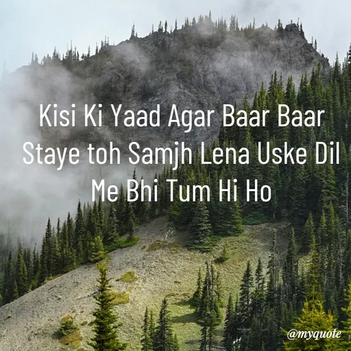 Quote by Nishan Singh - Kisi Ki Yaad Agar Baar Baar Staye toh Samjh Lena Uske Dil Me Bhi Tum Hi Ho - Made using Quotes Creator App, Post Maker App