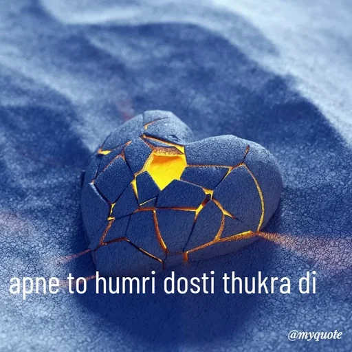 Quote by Nishan Singh - apne to humri dosti thukra di  - Made using Quotes Creator App, Post Maker App