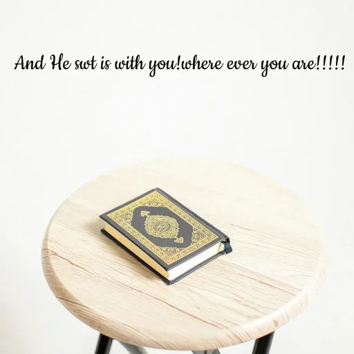 Quote by Tasneem Ara - And He swt is with you!where ever you are!!!!! - Made using Quotes Creator App, Post Maker App