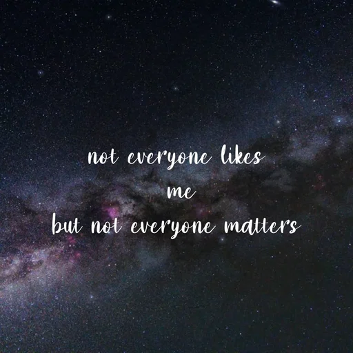Quote by tanuja gaded - not everyone likes
 me
but not everyone matters
 - Made using Quotes Creator App, Post Maker App