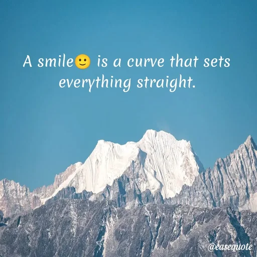 Quote by easeangel - A smile🙂 is a curve that sets everything straight. - Made using Quotes Creator App, Post Maker App