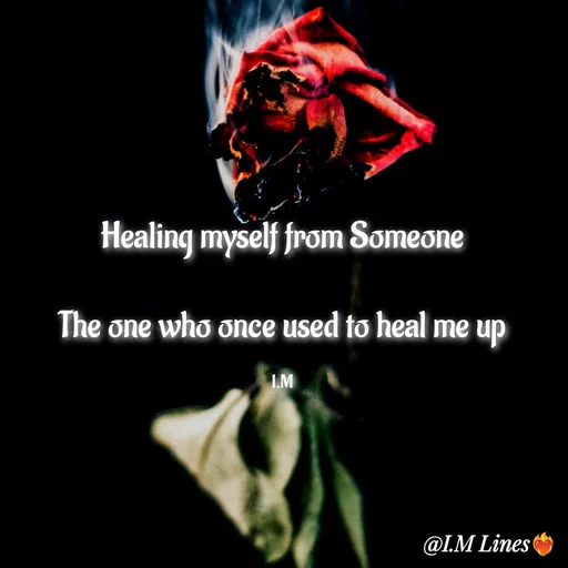 Quote by I.M ... - Healing myself from Someone

The one who once used to heal me up

I.M - Made using Quotes Creator App, Post Maker App
