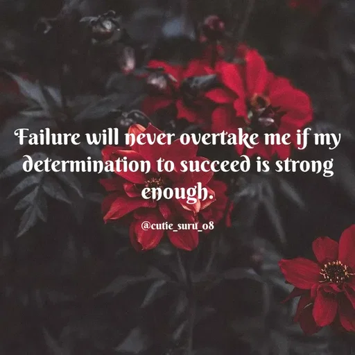 Quote by Suman Suru - Failure will never overtake me if my
determination to succeed is strong
enough.
@cutie_suru_o8
 - Made using Quotes Creator App, Post Maker App