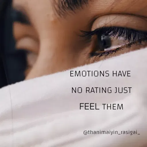 Quote by NIVETHA M - EMOTIONS HAVE
NO RATING JUST
FEEL THEM
ethanimaiyin_rasigai_
 - Made using Quotes Creator App, Post Maker App