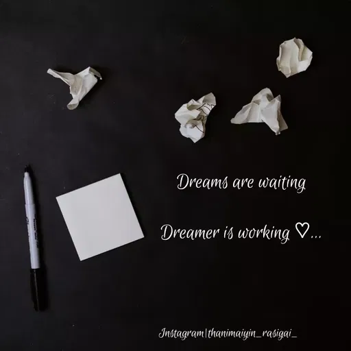 Quote by NIVETHA M - Dreams are waiting
Dreamer is working ♡...
Instagramlthanimaiyin_rasigai_
 - Made using Quotes Creator App, Post Maker App
