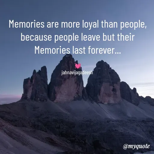 Quote by Konthala Jahnavi - Memories are more loyal than people, because people leave but their Memories last forever...

💓
jahnavijagadeesh  - Made using Quotes Creator App, Post Maker App