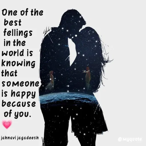 Quote by Konthala Jahnavi - One of the
best
fellings
in the
world is
knowing
that
SOMEONE
is happy
because
of you.
jahnavi jagadeesh
@Myquote
 - Made using Quotes Creator App, Post Maker App