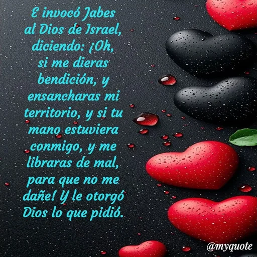 Quote by Ivis Cerrato - E invocó Jabes al Dios de Israel, diciendo: ¡Oh, si me dieras bendición, y ensancharas mi territorio, y si tu mano estuviera conmigo, y me libraras de mal, para que no me dañe! Y le otorgó Dios lo que pidió. - Made using Quotes Creator App, Post Maker App