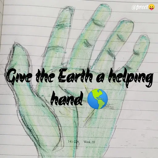 Quote by Preet Gill - @preet
Grve the Earth a helping
hand
141-224
Week 20
 - Made using Quotes Creator App, Post Maker App