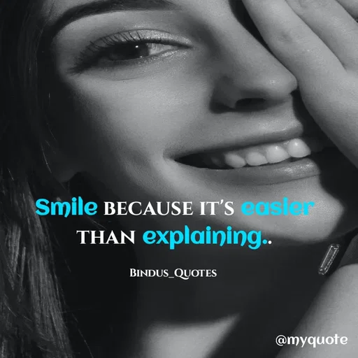 Quote by Bindu_Quotes_Writer - Smile because it's easier than explaining..

Bindus_Quotes  - Made using Quotes Creator App, Post Maker App