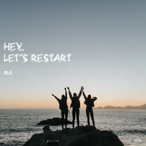 Quote by IRA - Hey..
let's restart 

IRA  - Made using Quotes Creator App, Post Maker App