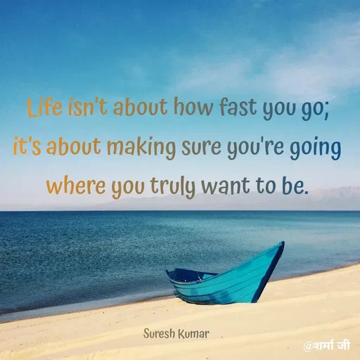 Quote by Suresh Raina - Life isn’t about how fast you go; it’s about making sure you're going where you truly want to be.




Suresh Kumar  - Made using Quotes Creator App, Post Maker App