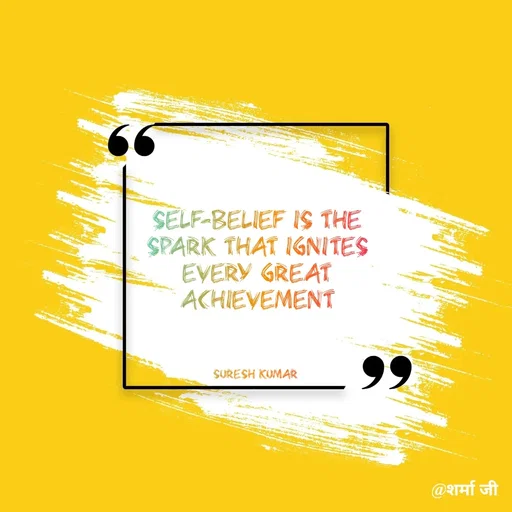 Quote by Suresh Raina - Self-belief is the spark that ignites every great achievement



Suresh Kumar  - Made using Quotes Creator App, Post Maker App