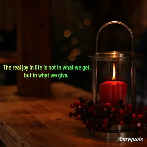 Quote by Rajneel Kumar - The real joy in life is not in what we get, but in what we give.  - Made using Quotes Creator App, Post Maker App