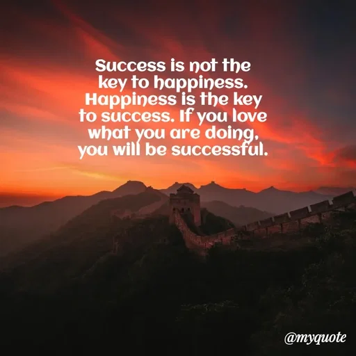 Quote by Rajneel Kumar - Success is not the key to happiness. Happiness is the key to success. If you love what you are doing, you will be successful. - Made using Quotes Creator App, Post Maker App