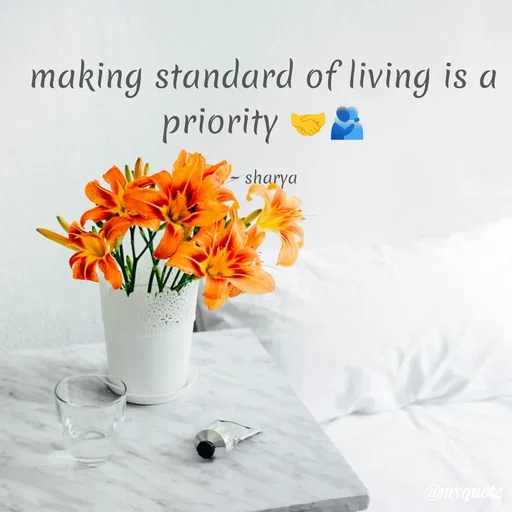 Quote by Sharya - making standard of living is a priority 🤝🫂

~ sharya - Made using Quotes Creator App, Post Maker App