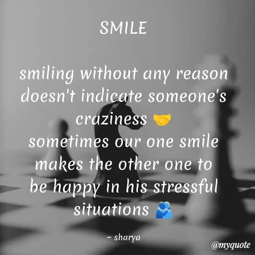 Quote by Sharya - SMILE

smiling without any reason doesn't indicate someone's craziness 🤝
sometimes our one smile makes the other one to be happy in his stressful situations 🫂

~ sharya - Made using Quotes Creator App, Post Maker App