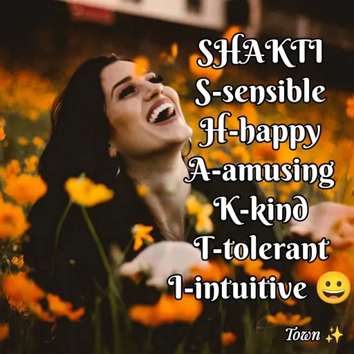Quote by s.m - SHAKTI
S-sensible
H-happy
A-amusing
K-kind
T-tolerant
I-intuitive 😀 - Made using Quotes Creator App, Post Maker App