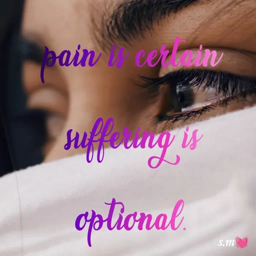 Quote by s.m - pain is certain suffering is optional. - Made using Quotes Creator App, Post Maker App