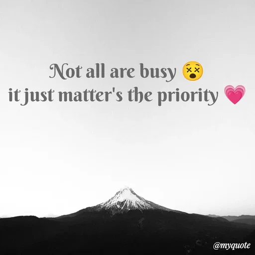 Quote by Sanjana - Not all are busy 😵
it just matter's the priority 💗 - Made using Quotes Creator App, Post Maker App